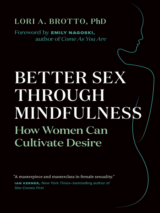 Title details for Better Sex Through Mindfulness by Lori A. Brotto, PhD - Wait list